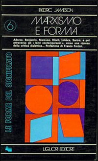 Libro Marxismo e forma. Teorie dialettiche della letteratura nel XX secolo di Fredric Jameson - ean 9788820703516 - Liguori