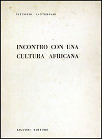 Libro Incontro con una cultura africana di Vittorio Lanternari - ean 9788820703585 - Liguori
