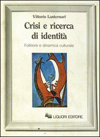 Libro Crisi e ricerca d'identità di Vittorio Lanternari - ean 9788820703592 - Liguori