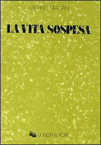 Libro vita sospesa di Gaetano Mariani - ean 9788820703943 - Liguori