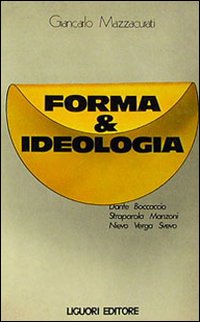 Libro Forma e ideologia di Giancarlo Mazzacurati - ean 9788820704049 - Liguori