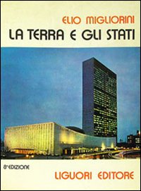 Libro terra e gli stati di Elio Migliorini - ean 9788820704346 - Liguori