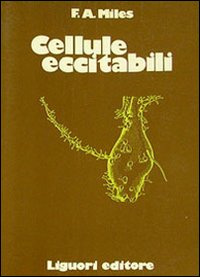 Libro Cellule eccitabili di S. A. Miles - ean 9788820704377 - Liguori