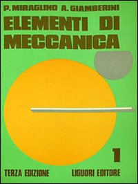 Libro Elementi di meccanica I di Pasquale Miraglino; Claudio Giamberini - ean 9788820704384 - Liguori