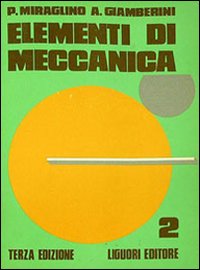 Libro Elementi di meccanica II di Pasquale Miraglino; Claudio Giamberini - ean 9788820704391 - Liguori