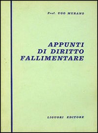 Libro Appunti di diritto fallimentare di Ugo Murano - ean 9788820704520 - Liguori