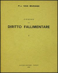 Libro Corso di diritto fallimentare di Ugo Murano - ean 9788820704537 - Liguori