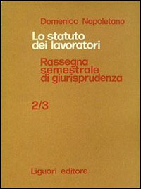 Libro Statuto dei lavoratori e nuovo processo del lavoro. Rassegna di giurisprudenza Vol. 2-3 di Domenico Napoletano - ean 9788820704599 - Liguori