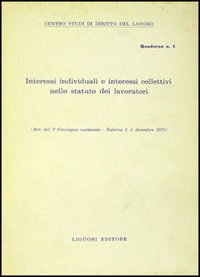 Libro Interessi individuali e interessi collettivi nello Statuto dei lavoratori. Quaderno I di Domenico Napoletano - ean 9788820704643 - Liguori