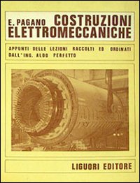Libro Costruzioni elettromeccaniche di Enrico Pagano - ean 9788820704780 - Liguori