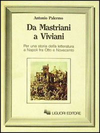 Libro Da Mastriani a Viviani di Antonio Palermo - ean 9788820704865 - Liguori