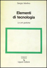 Libro Elementi di tecnologie di Giuseppe Pani; Sergio Morfino - ean 9788820704964 - Liguori