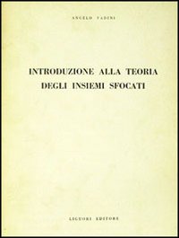 Libro Introduzione alla teoria degli insiemi sfocati di Angelo Fadini - ean 9788820705039 - Liguori