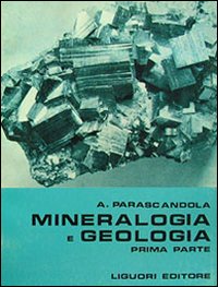 Libro Mineralogia e geologia di Antonio Parascandola - ean 9788820705091 - Liguori