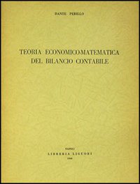 Libro Teoria economico-matematica del bilancio contabile di Dante Perillo - ean 9788820705275 - Liguori