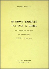 Libro Raymond Radiguet tra luci e ombre di Antonio Possenti - ean 9788820705480 - Liguori