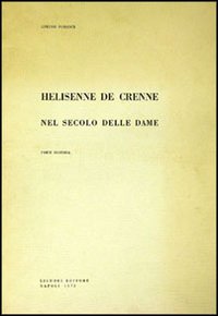 Libro Helisenne de Crenne nel secolo delle dame di Antonio Possenti - ean 9788820705497 - Liguori
