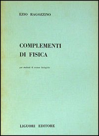 Libro Complementi di fisica di Ezio Ragozzino - ean 9788820705602 - Liguori