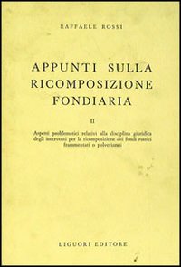 Libro Appunti sulla ricomposizione fondiaria di Raffaele Rossi - ean 9788820705817 - Liguori
