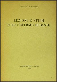 Libro Lezioni e studi sull'Inferno di Dante di Vittorio Russo - ean 9788820705855 - Liguori