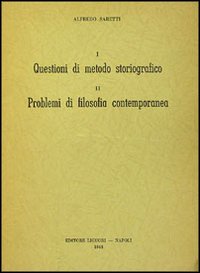 Libro Questioni di metodo storiografico. problemi di filosofia contemporanea di Alfredo Sabetti - ean 9788820705985 - Liguori