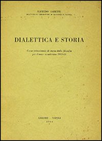 Libro Dialettica e storia di Alfredo Sabetti - ean 9788820706012 - Liguori