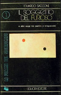 Libro soggetto del «Furioso» ed altri saggi di Eduardo Saccone - ean 9788820706043 - Liguori