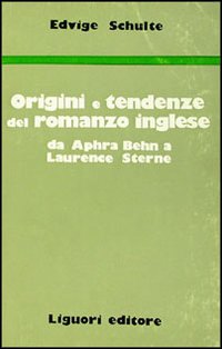 Libro Origini e tendenze del romanzo inglese di Edvige Schulte - ean 9788820706333 - Liguori