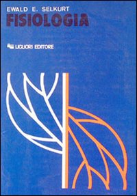 Libro Fisiologia di Ewald E. Selkurt - ean 9788820706371 - Liguori