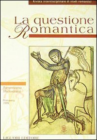 Libro questione romantica. Rivista interdisciplinare di studi romantici. Primavera 1999 Romanticismo Medievalismo Nº 7-8 di  - ean 9788820706647 - Liguori