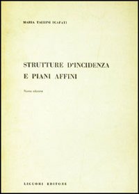 Libro Strutture d'incidenza e piani affini di Maria Tallini Scafati - ean 9788820706739 - Liguori