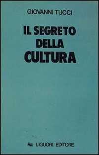 Libro segreto della cultura di Giovanni Tucci - ean 9788820706869 - Liguori