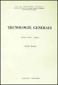 Libro Tecnologie generali di Salvatore Valente - ean 9788820706890 - Liguori