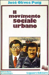 Libro movimento sociale urbano di José O. Puig - ean 9788820707224 - Liguori