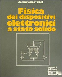 Libro Fisica dei dispositivi elettronici a stato solido di A. Van der Ziel - ean 9788820707385 - Liguori