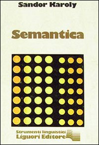 Libro Semantica di Sandor Karoly - ean 9788820707729 - Liguori