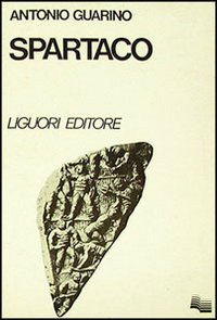 Libro Spartaco di Antonio Guarino - ean 9788820707880 - Liguori