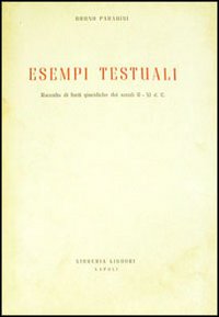 Libro Esempi testuali (raccolta di fonti giuridiche dei secoli II-XI d. C.) di Bruno Paradisi - ean 9788820708139 - Liguori