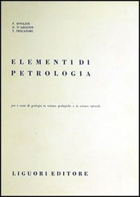 Libro Elementi di petrologia di Felice Ippolito; Bruno D'Argenio; Tullio S. Pescatore - ean 9788820708153 - Liguori