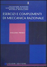 Libro Esercizi e complementi di meccanica razionale di Salvatore Rionero; Giovanni Galdi; Michele Maiellaro - ean 9788820708160 - Liguori