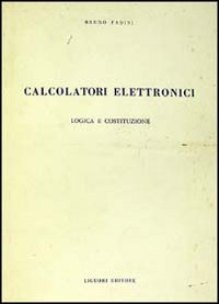 Libro Calcolatori: logica e costituzione di Bruno Fadini - ean 9788820708443 - Liguori