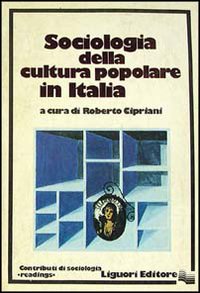 Libro Sociologia della cultura popolare in Italia di  - ean 9788820708504 - Liguori