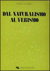 Libro Dal naturalismo al verismo di Mario Pomilio - ean 9788820708986 - Liguori