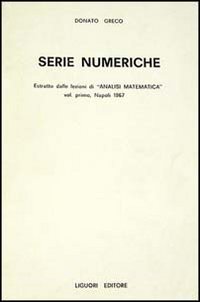 Libro Serie numeriche di Donato Greco - ean 9788820709617 - Liguori