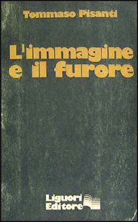 Libro immagine e il furore di Tommaso Pisanti - ean 9788820709785 - Liguori