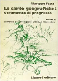 Libro carte geografiche strumento di progresso di Giuseppe Festa - ean 9788820709815 - Liguori
