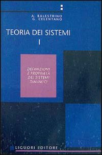 Libro Teoria dei sistemi di Aldo Balestrino; Giovanni Celentano - ean 9788820709822 - Liguori