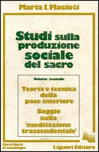 Libro Studi sulla produzione sociale del sacro di Maria Immacolata Macioti - ean 9788820709969 - Liguori