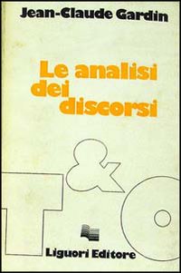 Libro analisi dei discorsi di Jean-Claude Gardin - ean 9788820710026 - Liguori