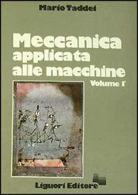 Libro Meccanica applicata alle macchine di Mario Taddei - ean 9788820710071 - Liguori